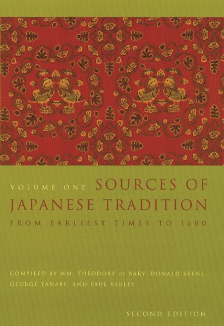 Sources of Japanese Tradition: Volume 1: From Earliest Times to 1600