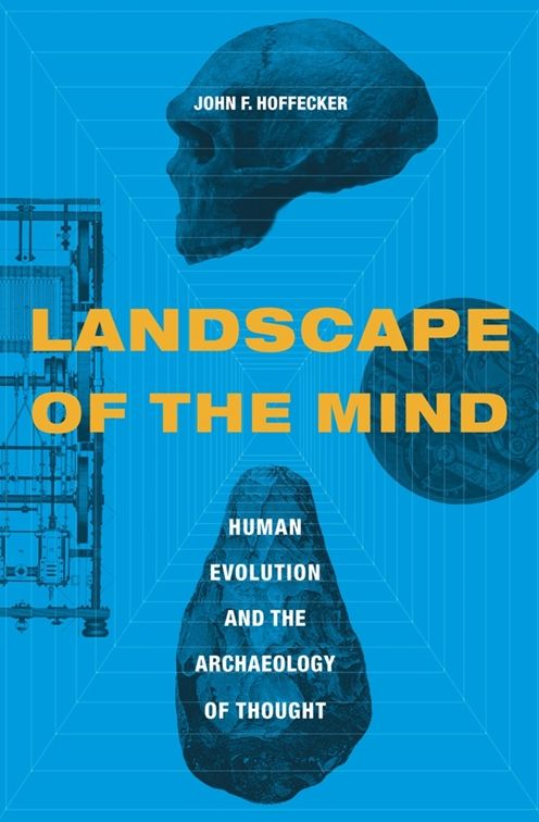 Landscape of the Mind: Human Evolution and the Archaeology of Thought