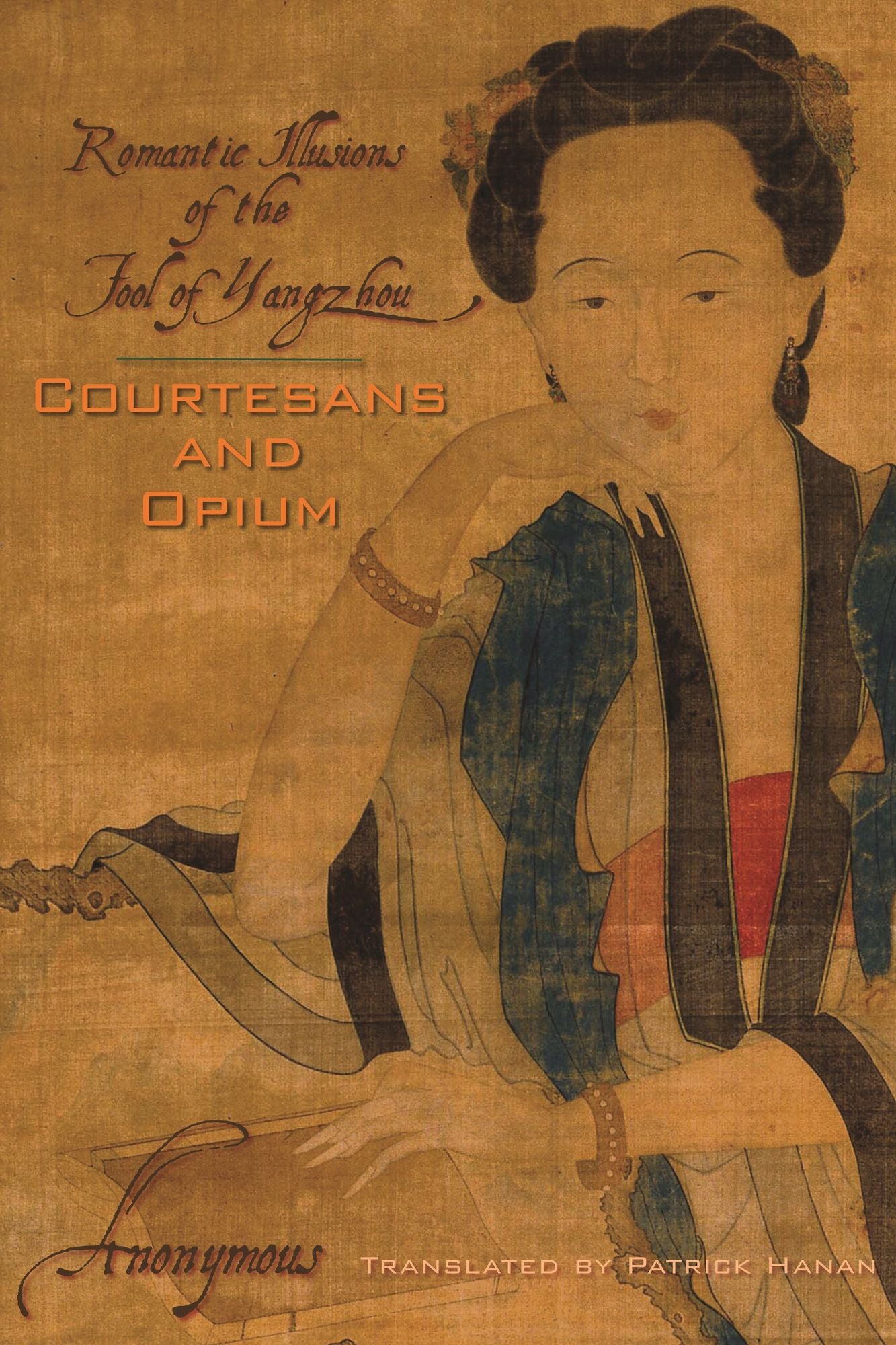 Courtesans and Opium: Romantic Illusions of the Fool of Yangzhou