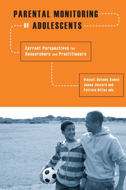 Parental Monitoring of Adolescents: Current Perspectives for Researchers and Practitioners