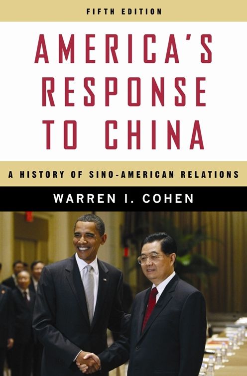 America's Response to China: A History of Sino-American Relations
