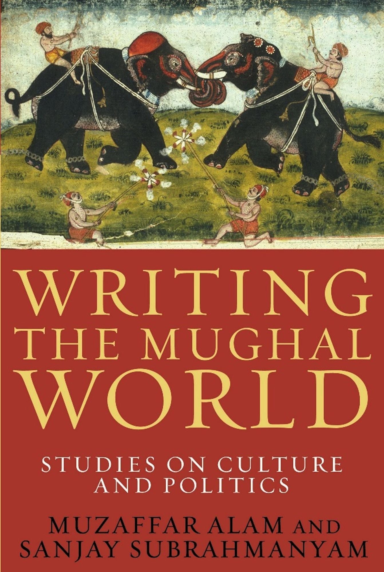 Writing the Mughal World