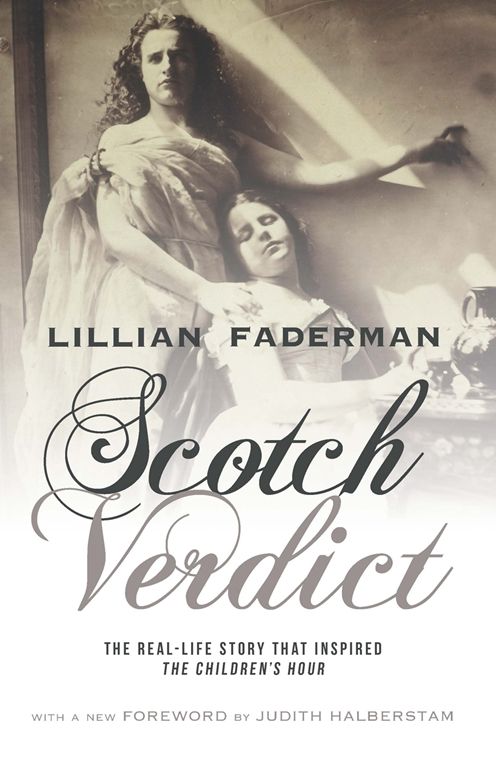 Scotch Verdict: The Real-Life Story that Inspired "The Children's Hour"