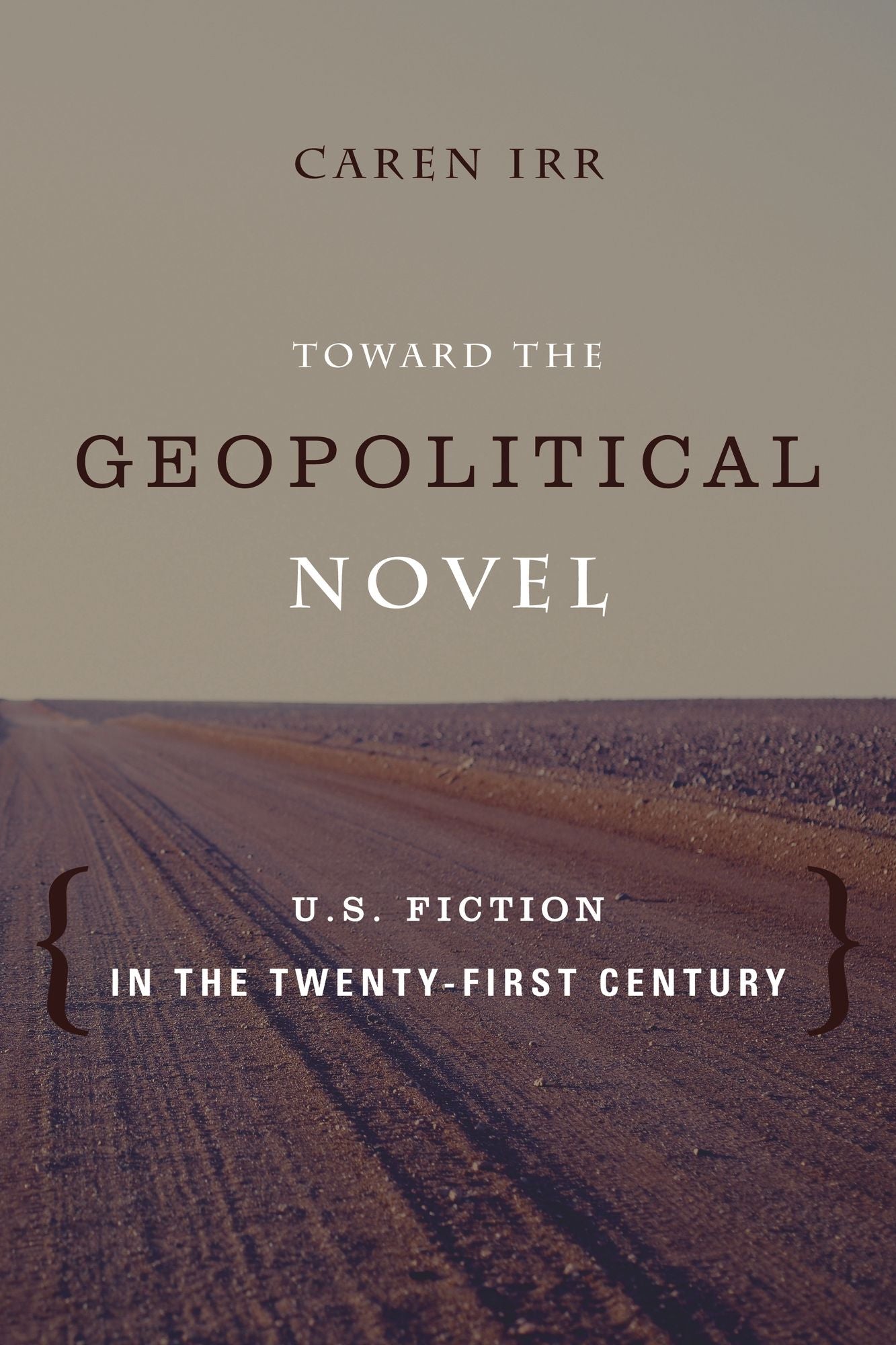 Toward the Geopolitical Novel: U.S. Fiction in the Twenty-First Century