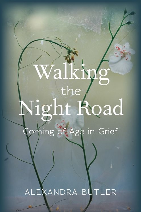 Walking the Night Road: Coming of Age in Grief