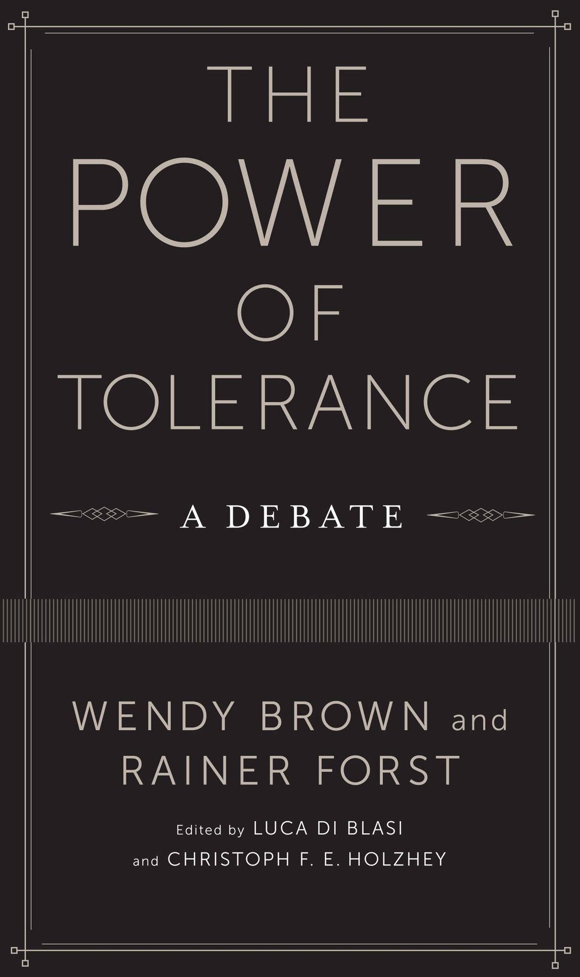 The Power of Tolerance: A Debate