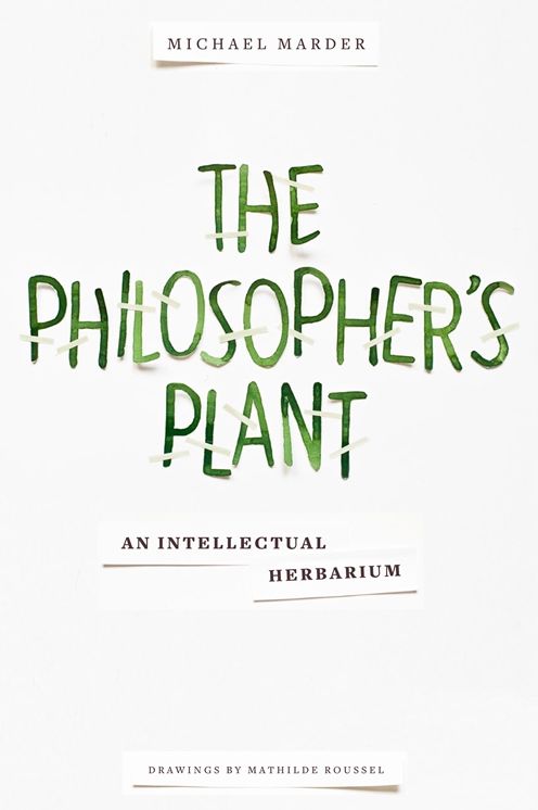 The Philosopher's Plant: An Intellectual Herbarium