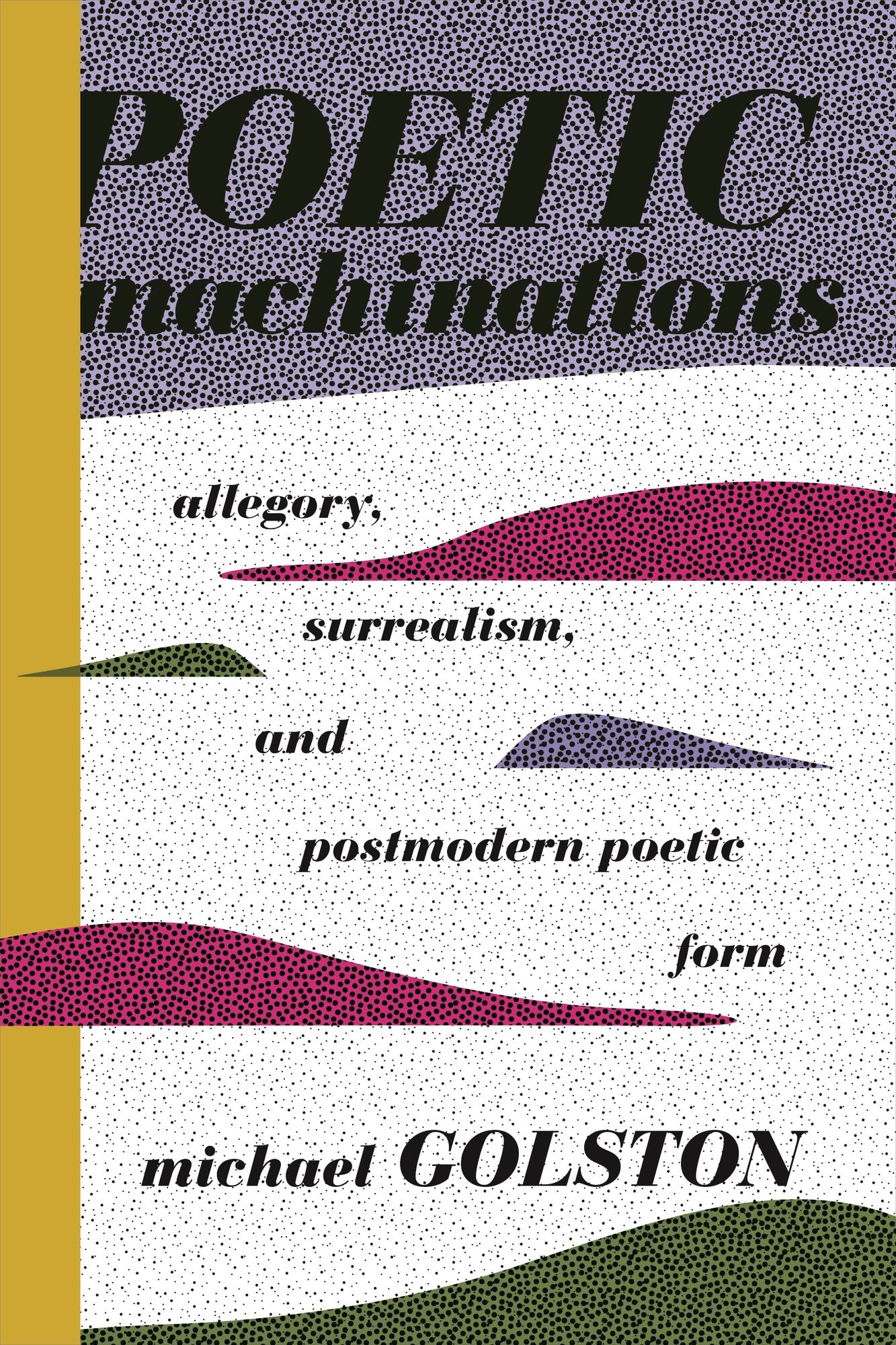 Poetic Machinations: Allegory, Surrealism, and Postmodern Poetic Form