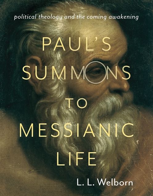 Paul's Summons to Messianic Life: Political Theology and the Coming Awakening