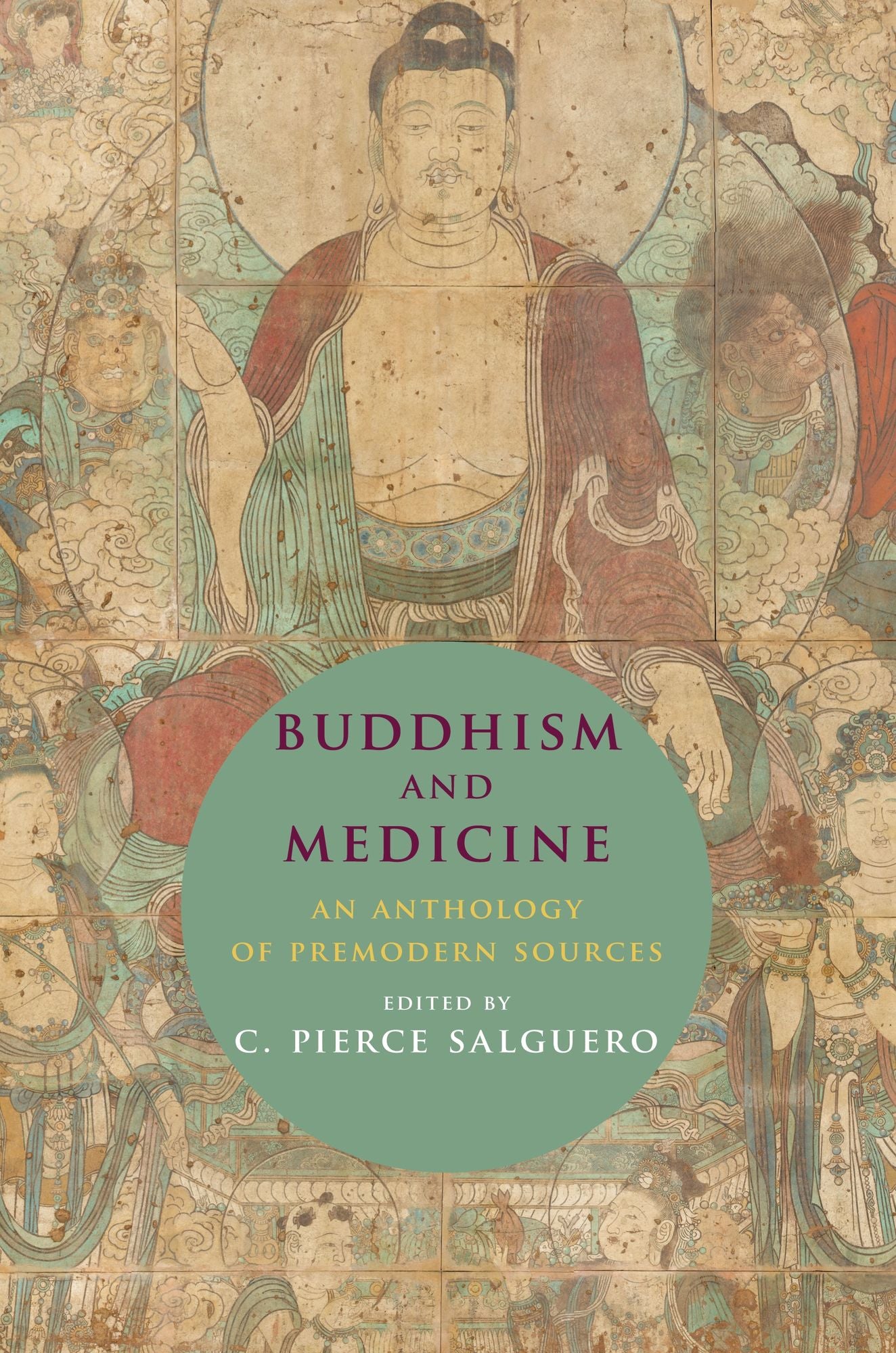 Buddhism and Medicine: An Anthology