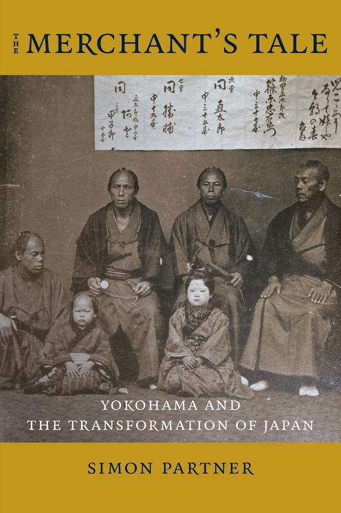 The Merchant's Tale: Yokohama and the Transformation of Japan