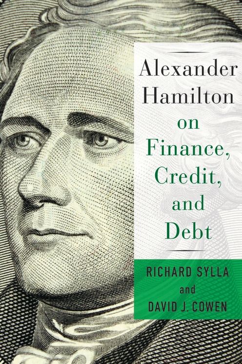 Alexander Hamilton on Finance, Credit, and Debt
