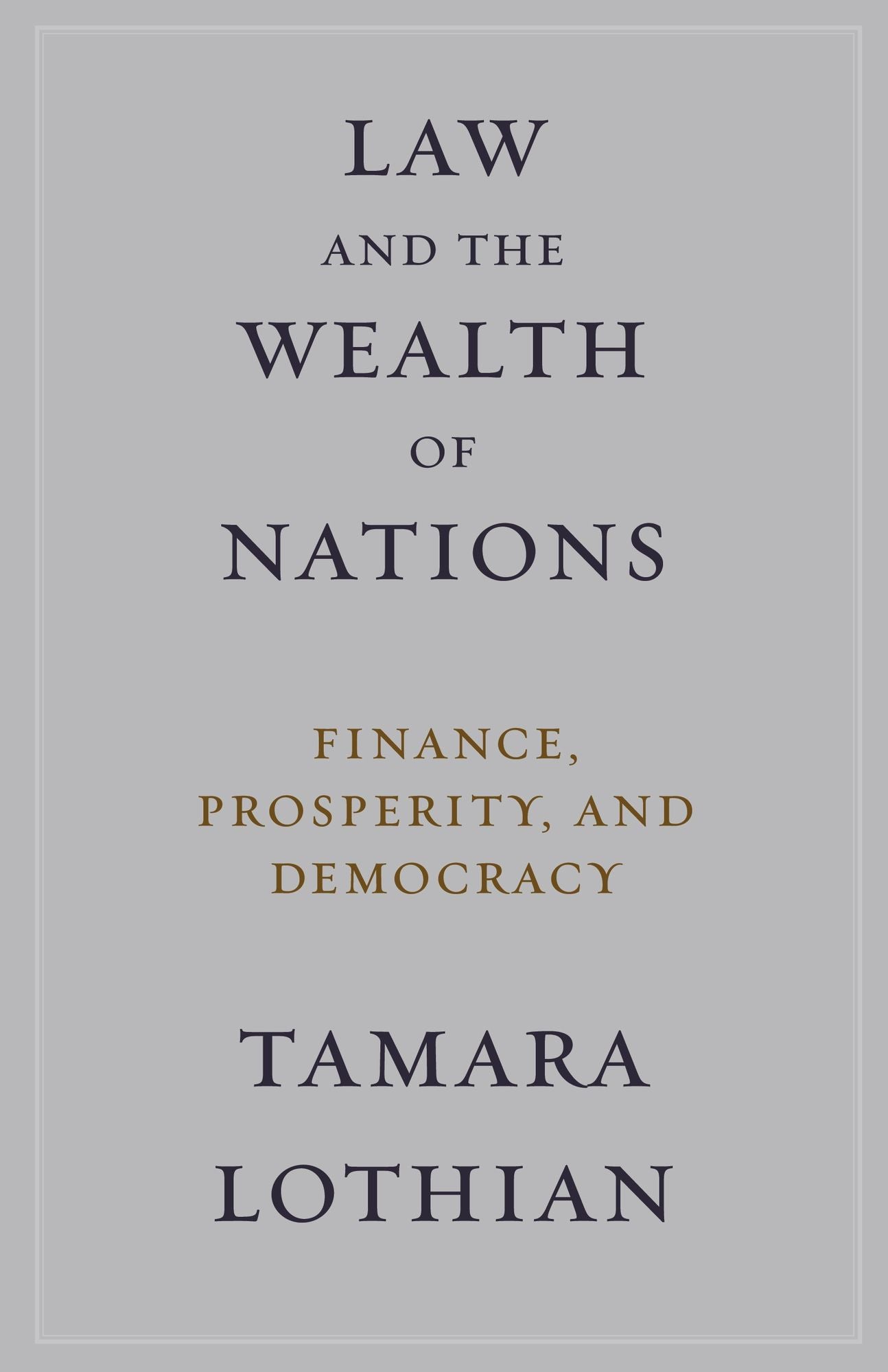 Law and the Wealth of Nations: Finance, Prosperity, and Democracy