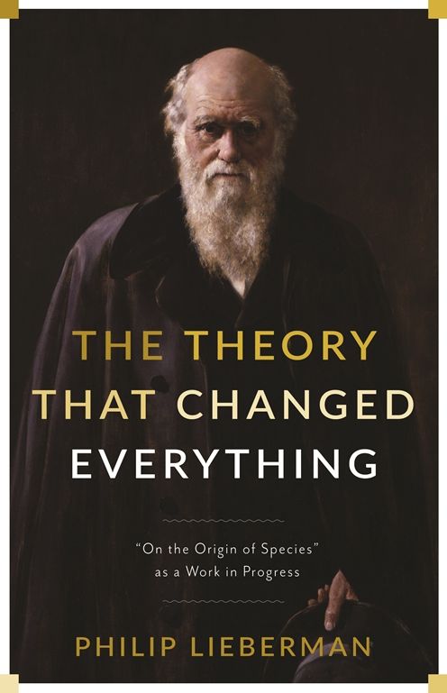 The Theory That Changed Everything: "On the Origin of Species" as a Work in Progress