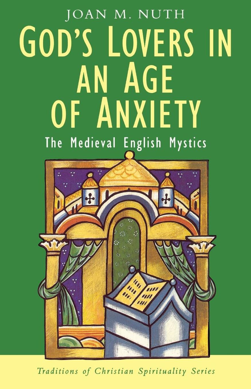 God's Lovers in an Age of Anxiety