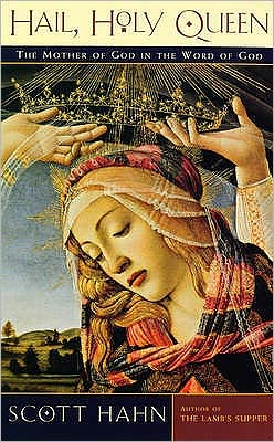 Hail, Holy Queen: The Mother of God in the Word of God
