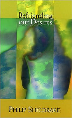 Befriending Our Desires