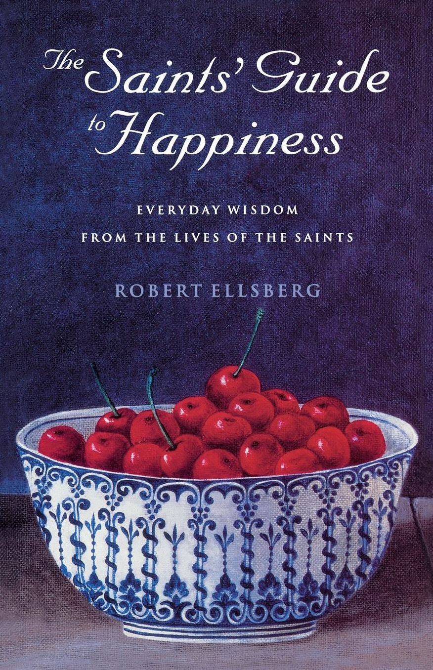 The Saints' Guide to Happiness