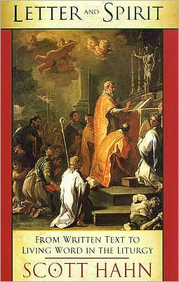 Letter and Spirit: From Written Text to Living Word in the Liturgy