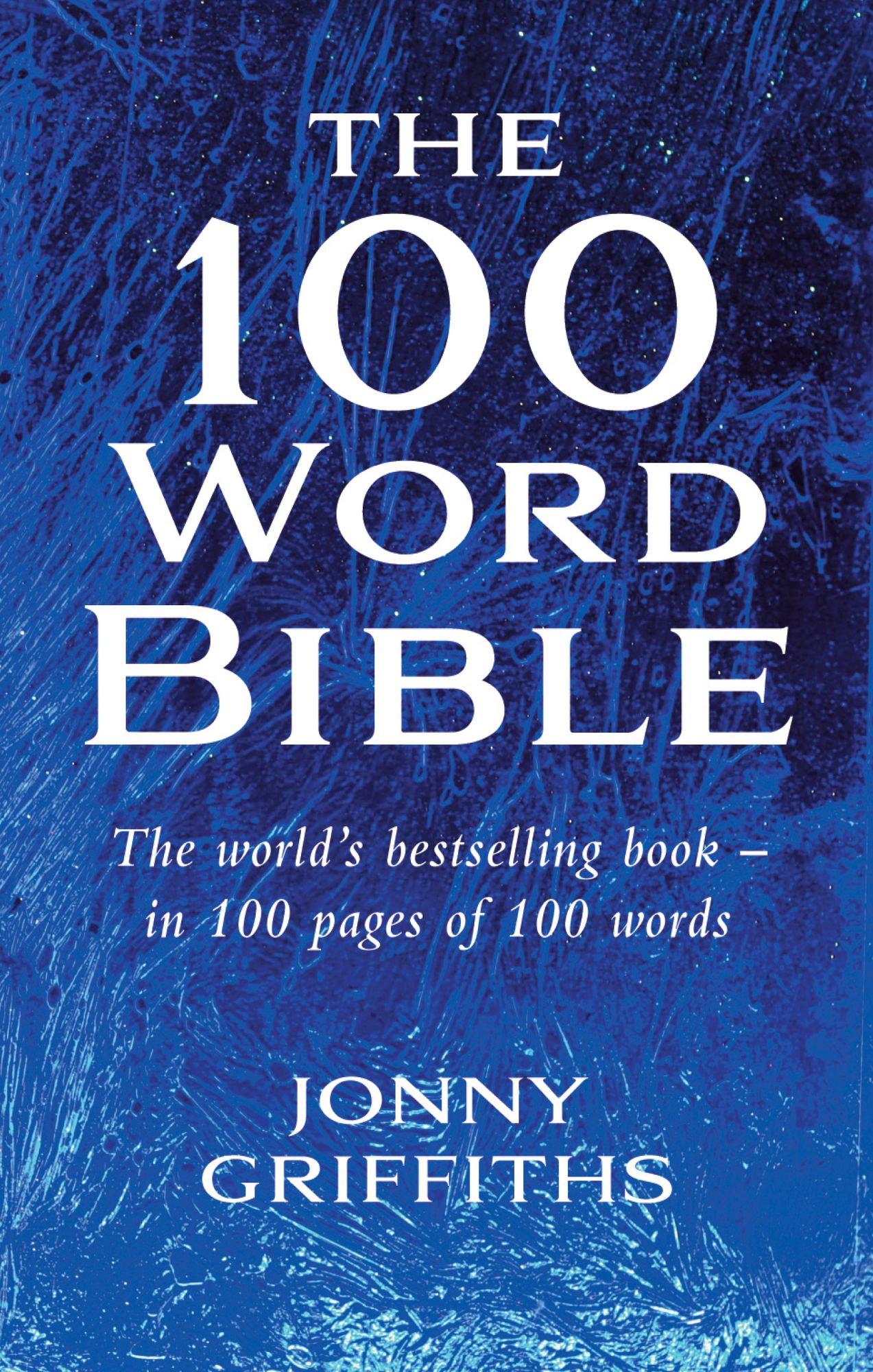 The 100 Word Bible: The world's best-selling book - in 100 pages fo 100 words