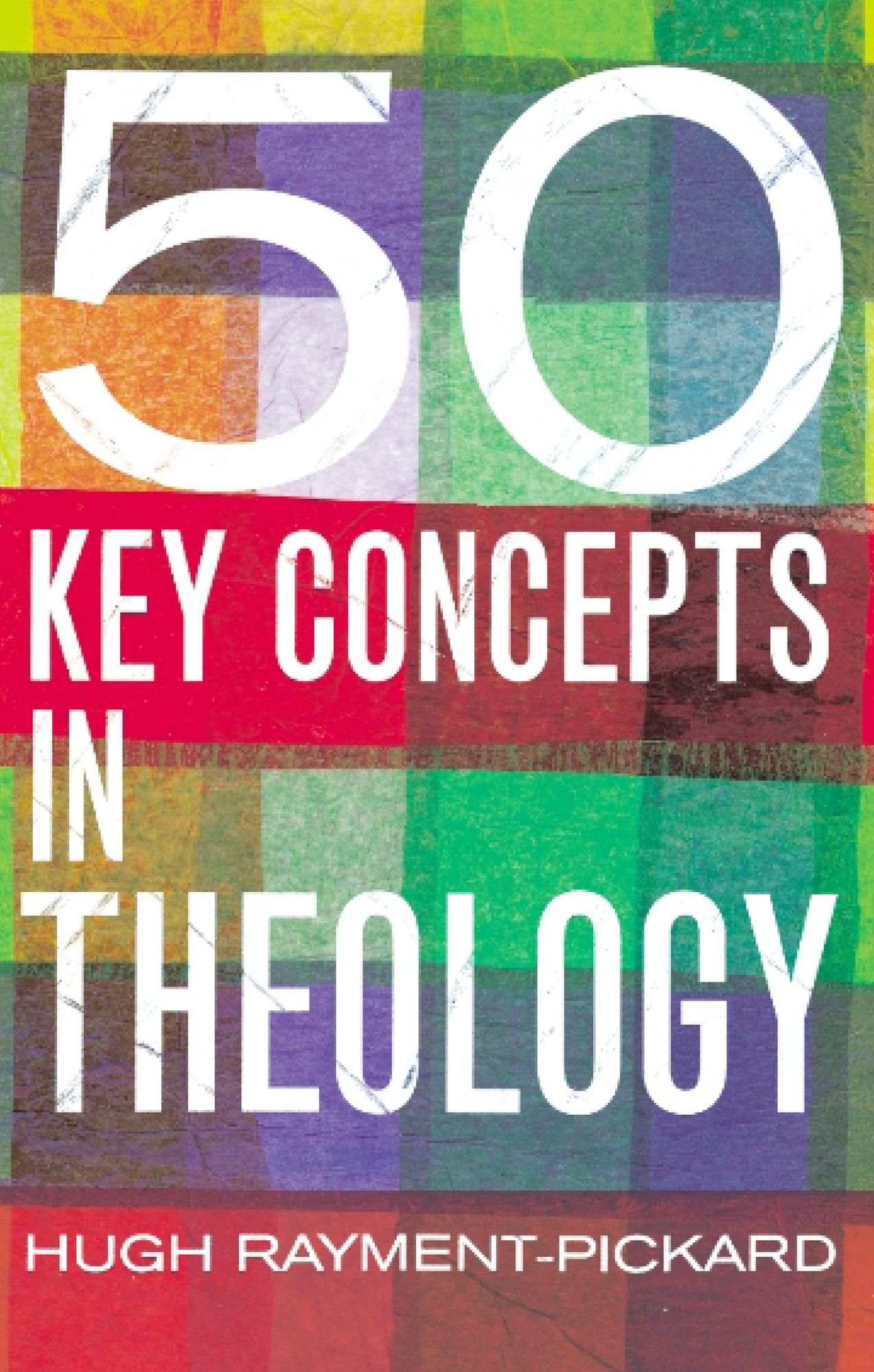 50 Key Concepts in Theology