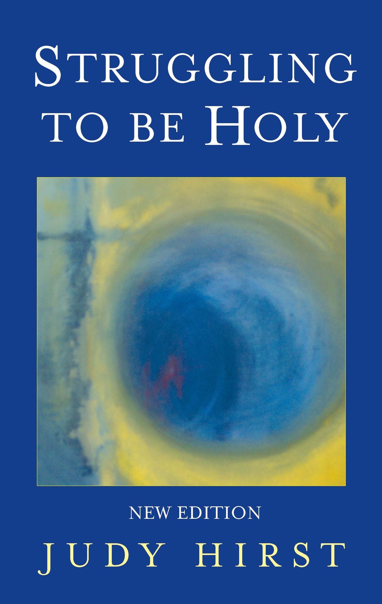 Struggling To Be Holy