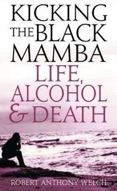 Kicking the Black Mamba: The Death and Life of a Son