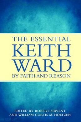 A Reasonable Faith: The Keith Ward Reader