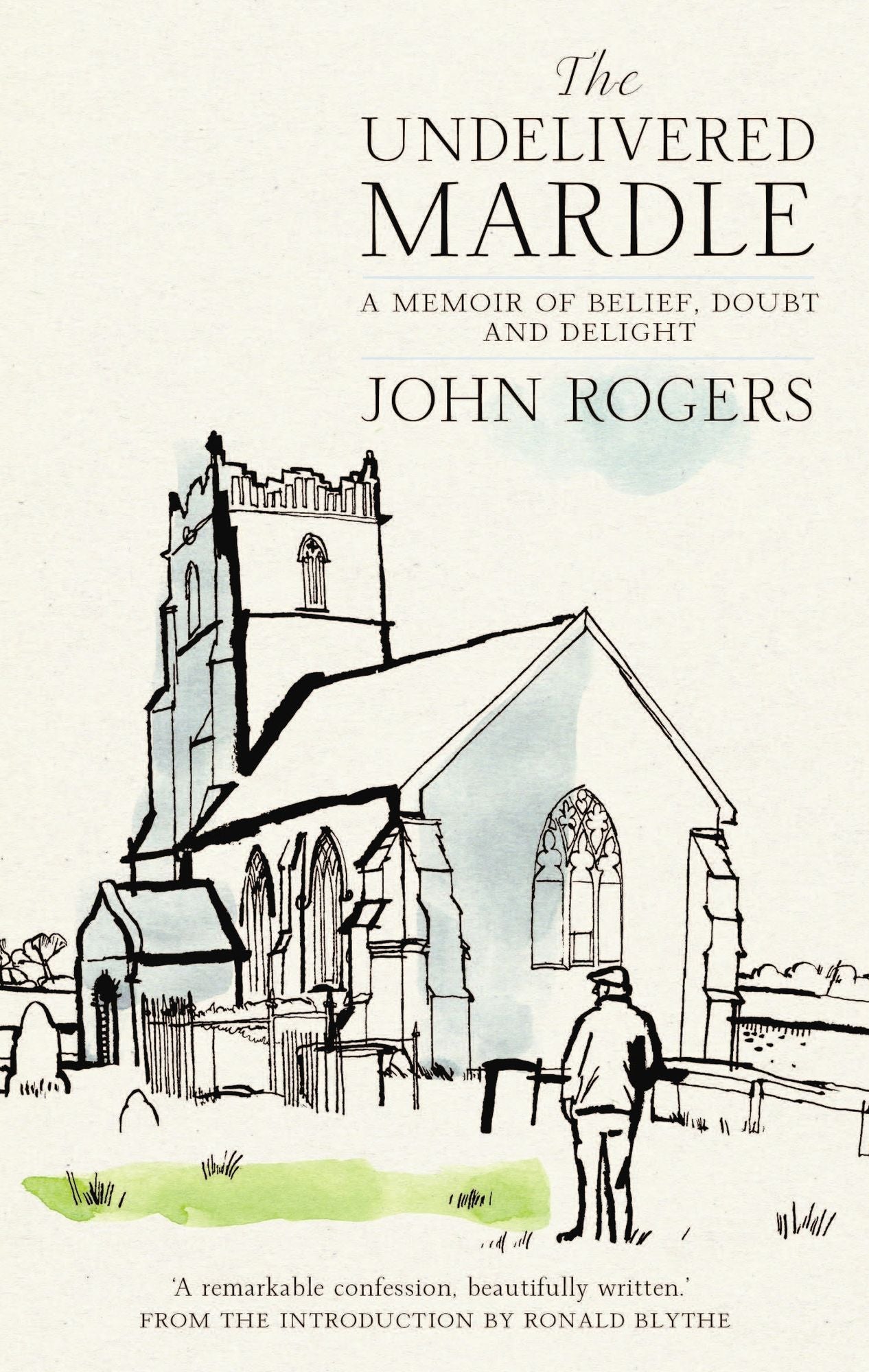 Undelivered Mardle: A Memoir of Belief, Doubt and Delight