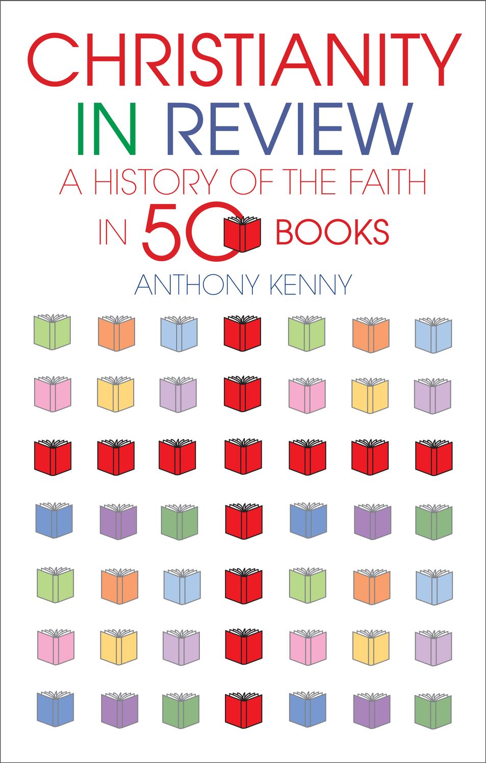 Christianity In Review: A History of the Faith in 50 Books