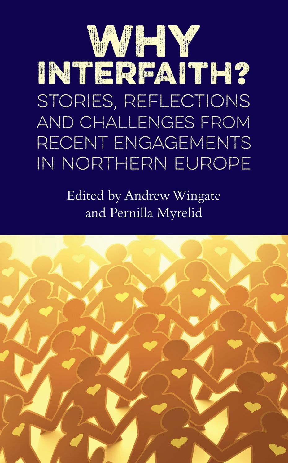 Why Interfaith?: Stories, Reflections and Challenges from recent engagements in Northern Europe
