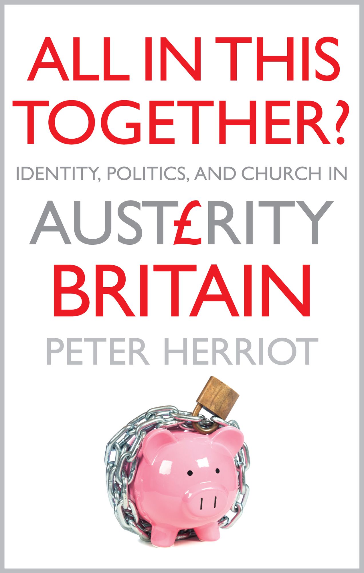 All In This Together?: Identity, Politics, and the Church in Austerity Britain