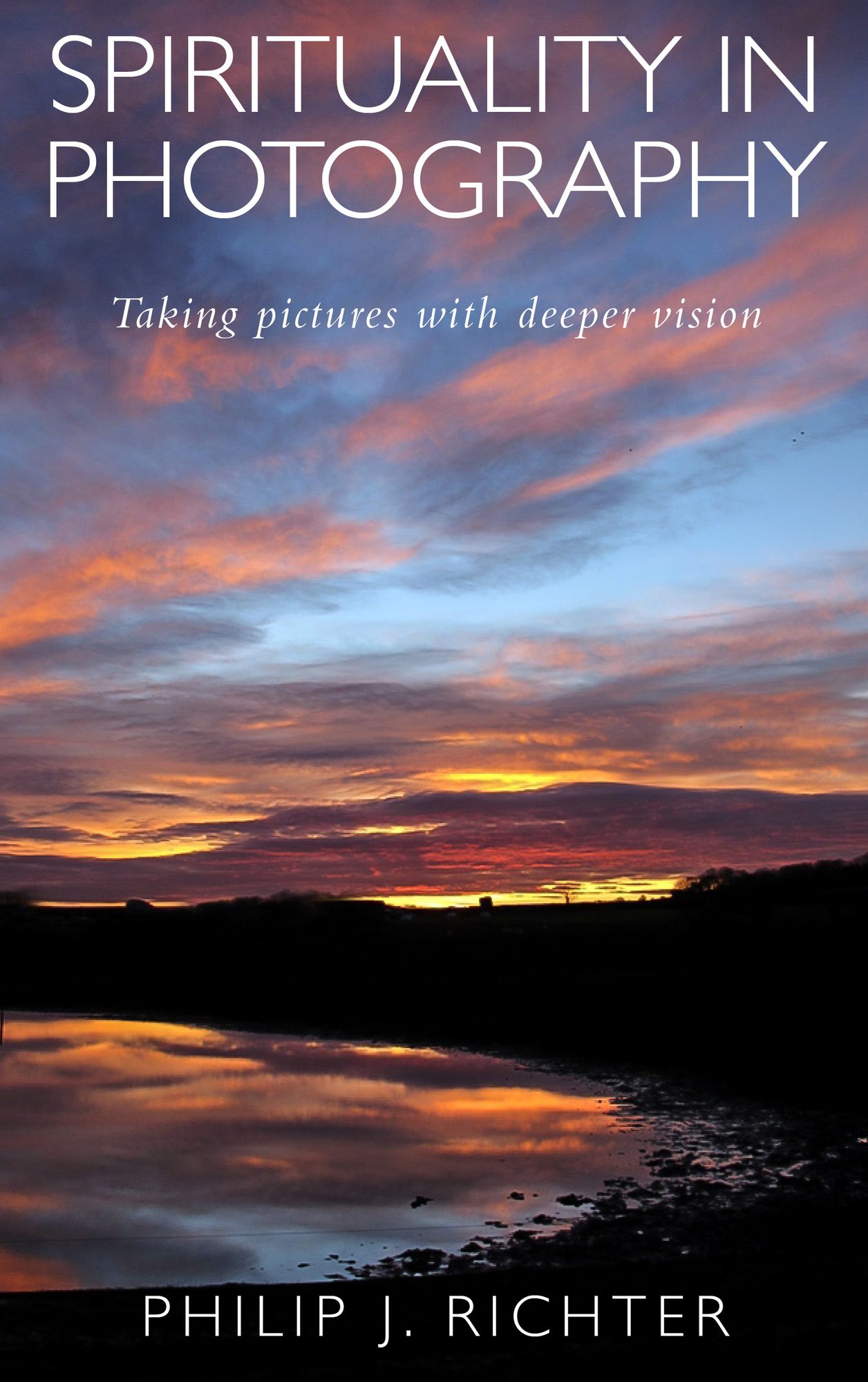 Spirituality in Photography: Taking pictures with deeper vision