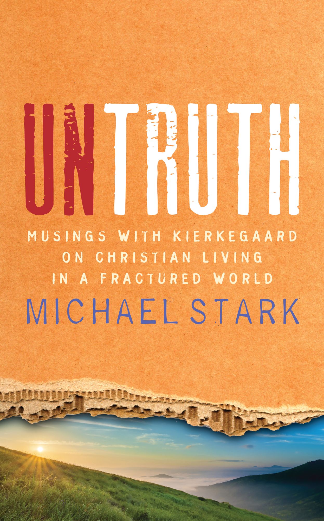 Untruth: Musing with Kierkegaard on Christian Living in Fractured World