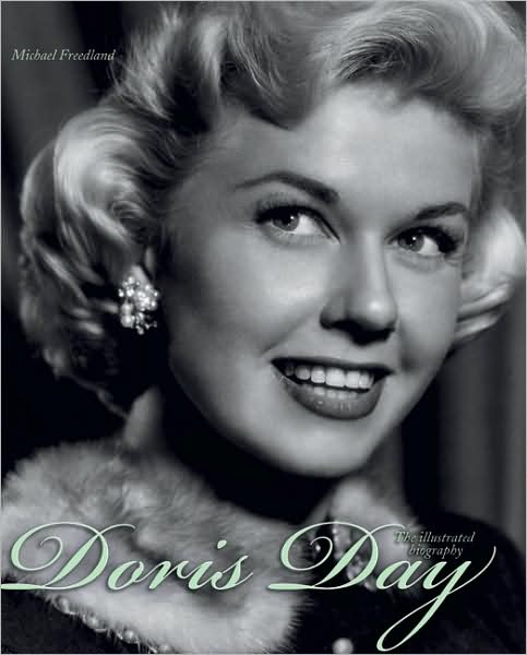 Doris Day: The Illustrated Biography