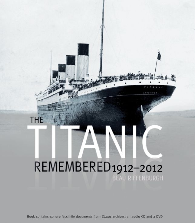 Titanic Remembered: 1912 - 2012