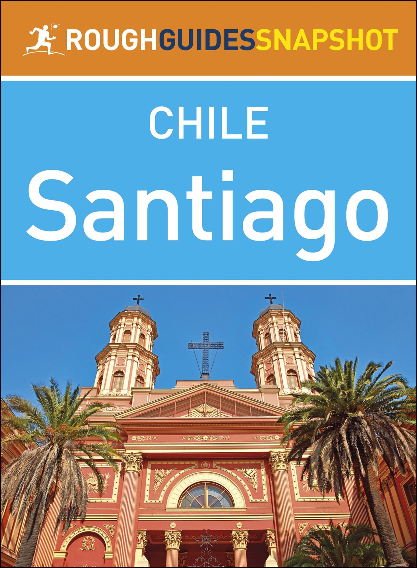 Santiago (Rough Guides Snapshot Chile)