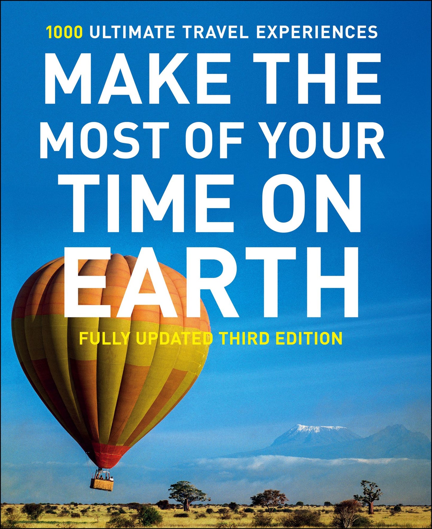Make The Most Of Your Time On Earth 3