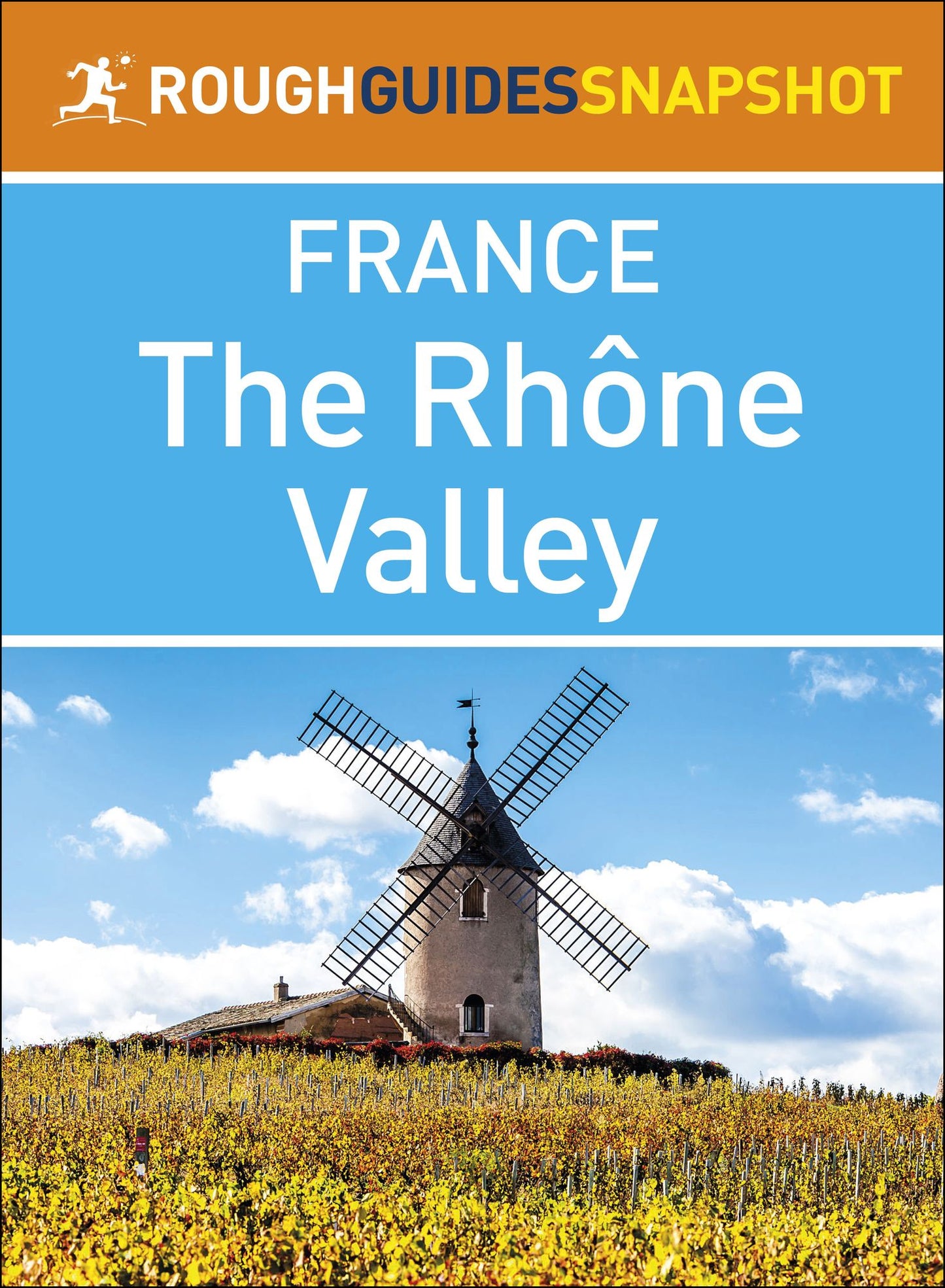 The Rhône Valley (Rough Guides Snapshot France)