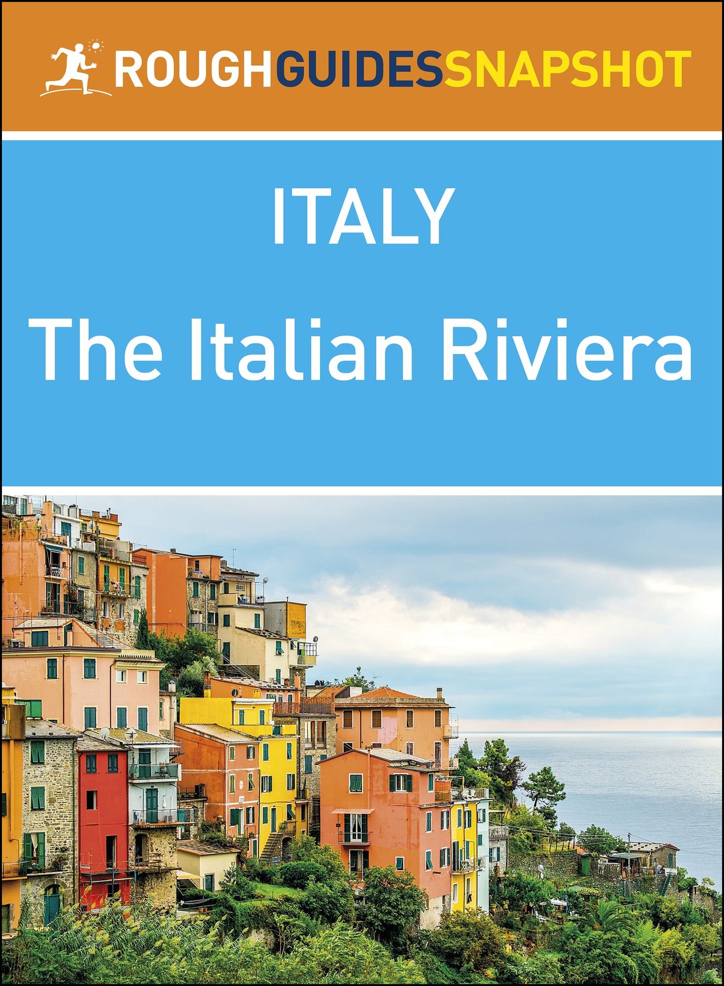 The Italian Riviera (Rough Guides Snapshot Italy)