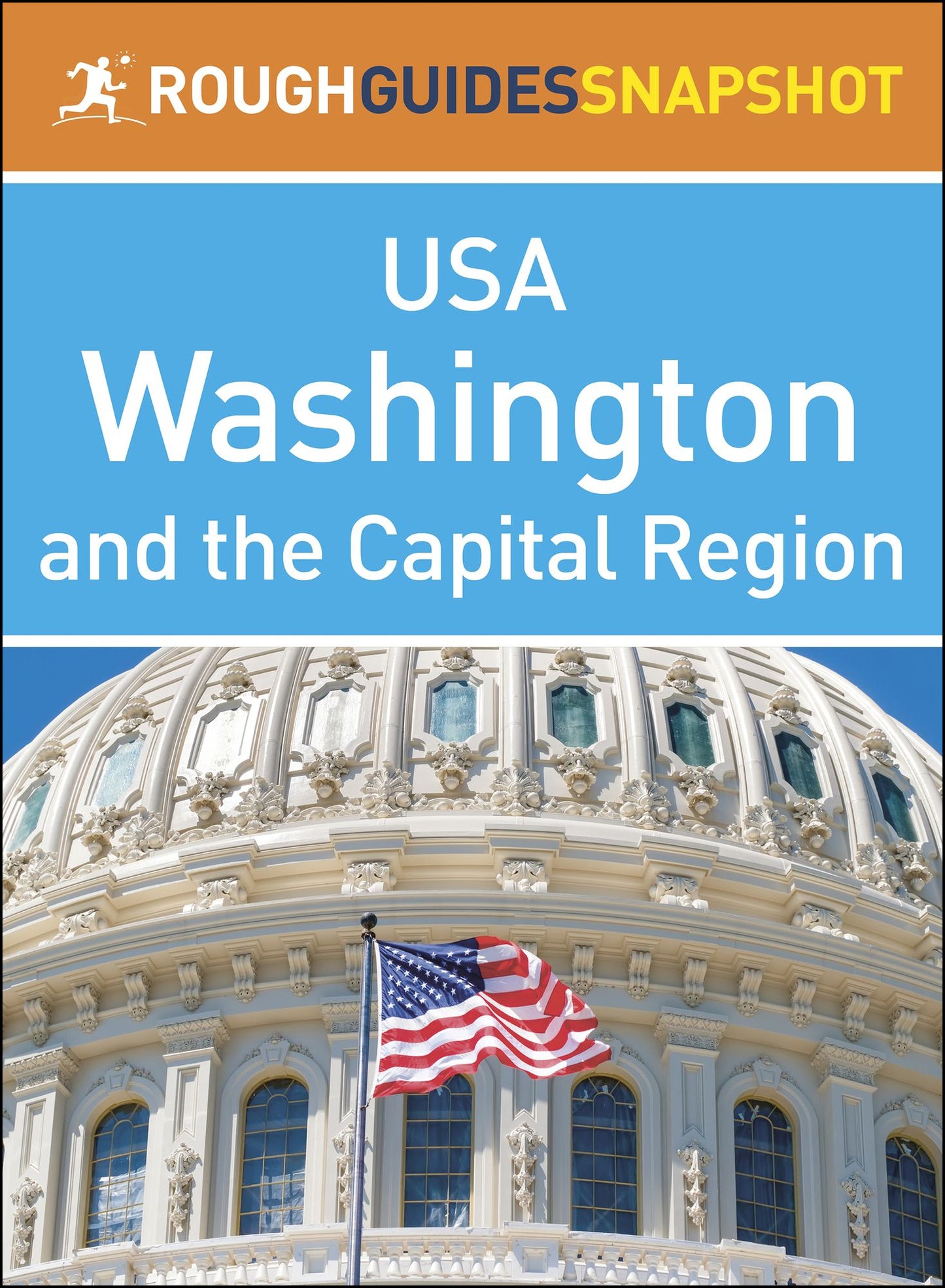 Washington and the Capital Region (Rough Guides Snapshot USA)