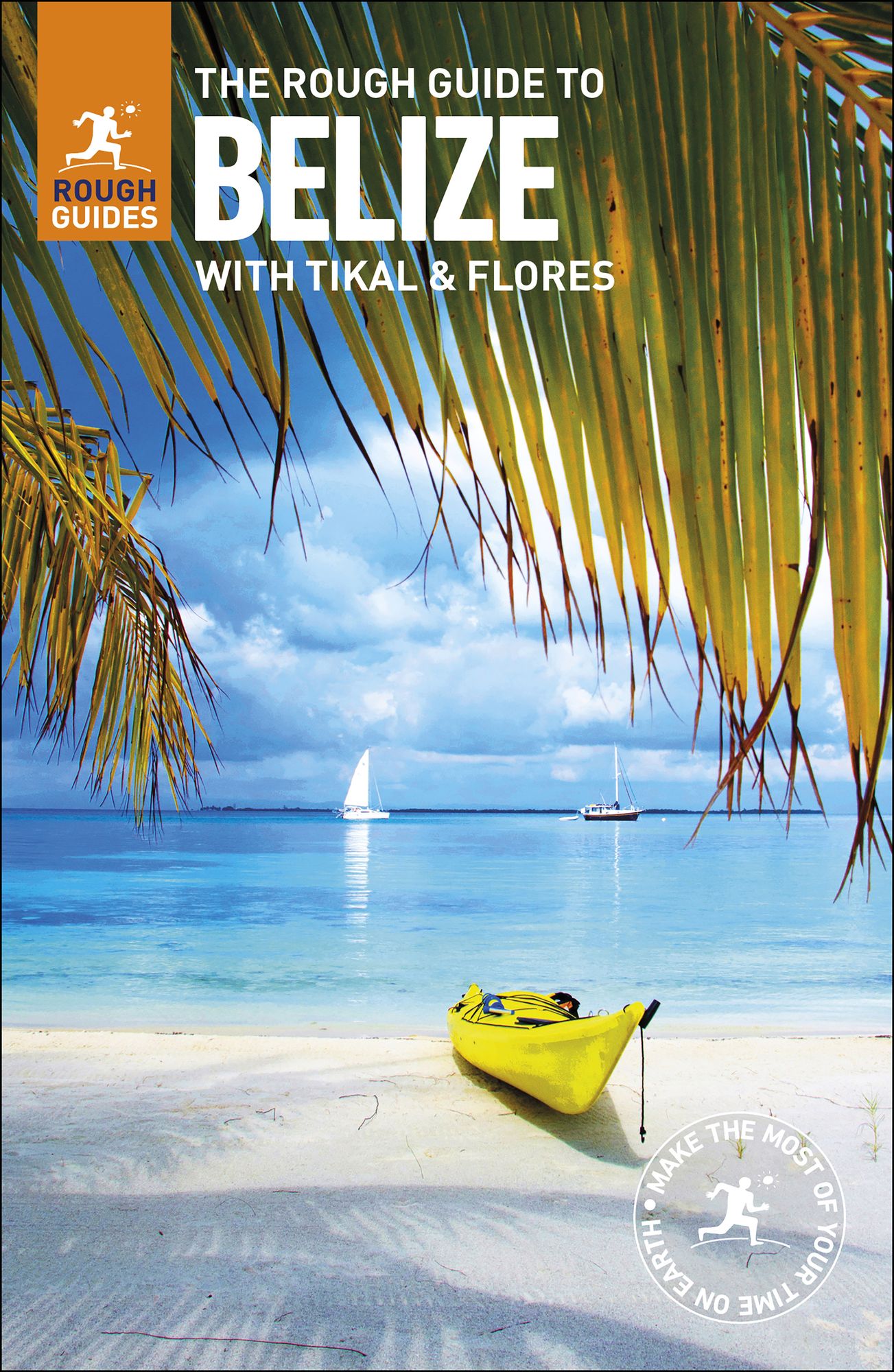 The Rough Guide to Belize: with Tikal and Flores