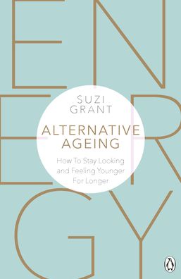 Alternative Ageing: How To Stay Looking and Feeling Younger For Longer