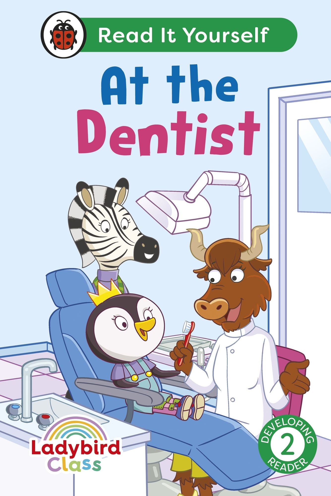 Ladybird Class - At the Dentist: Read It Yourself - Level 2 Developing Reader