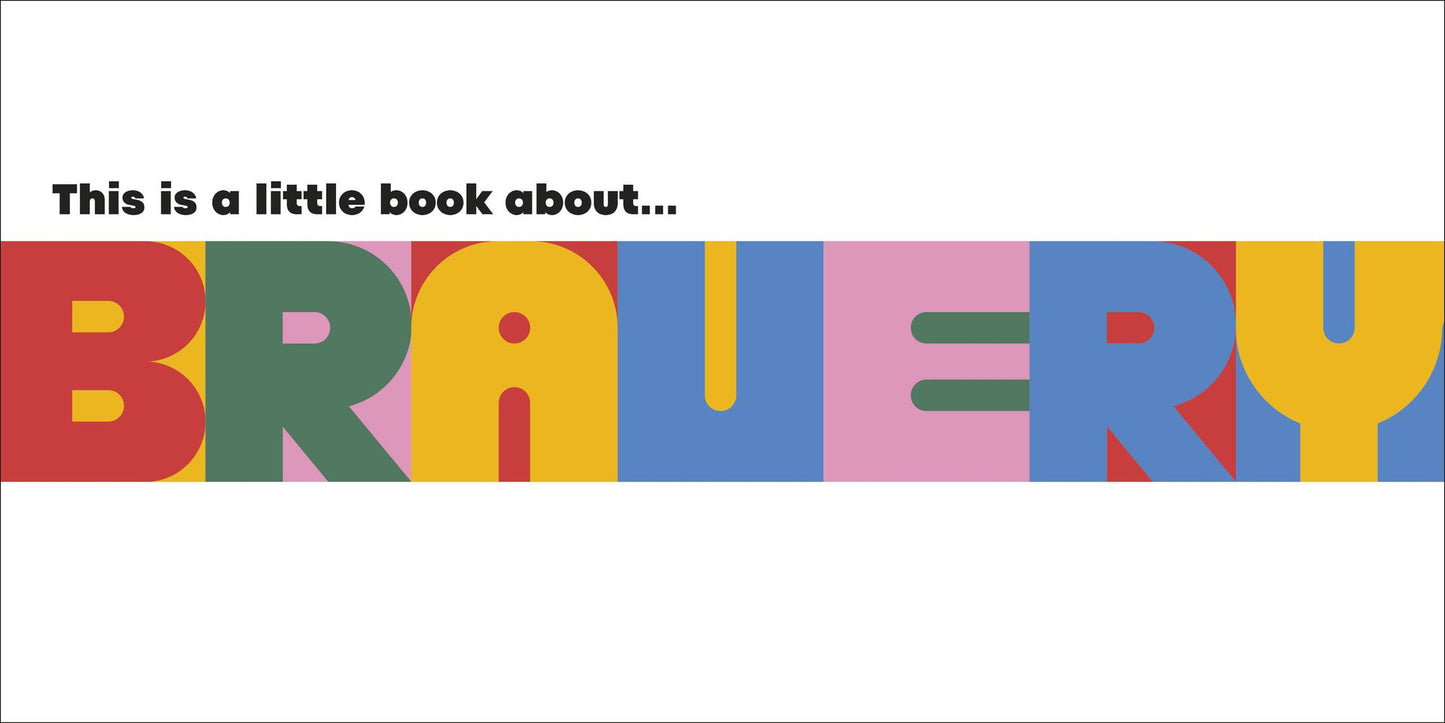 A Little Book About Bravery