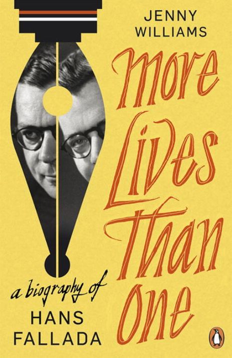 More Lives Than One: A Biography Of Hans Fallada
