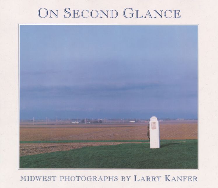 On Second Glance: Midwest Photographs by Larry Kanfer