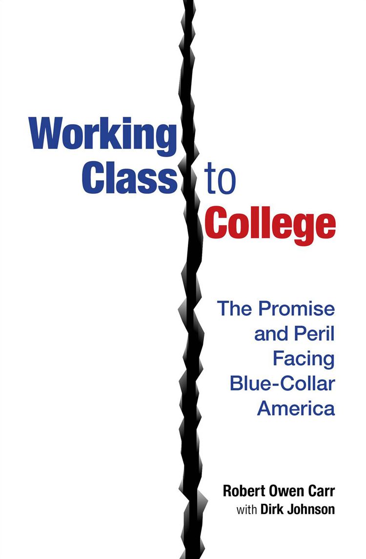 Working Class to College: The Promise and Peril Facing Blue-Collar America