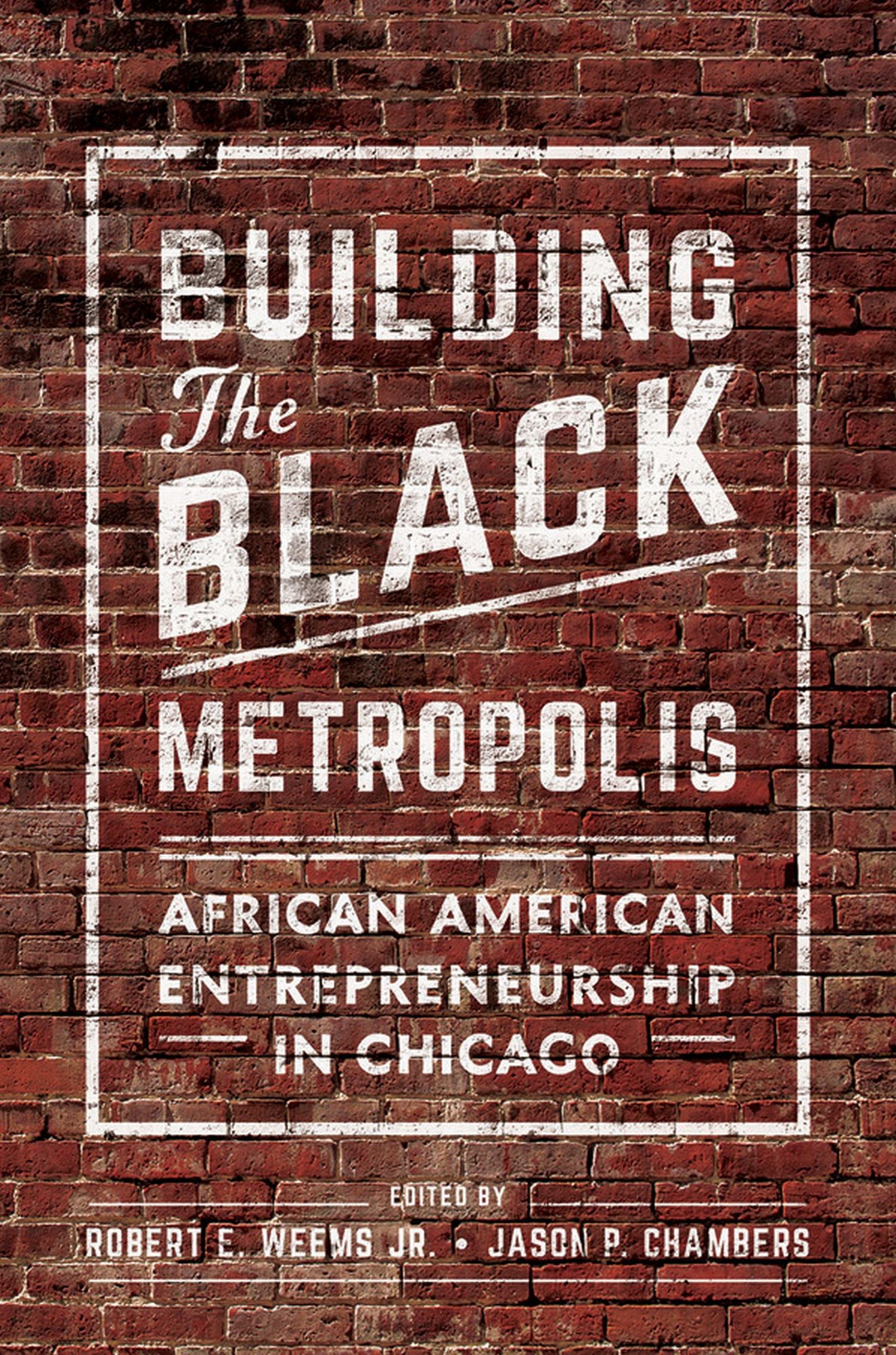 Building the Black Metropolis: African American Entrepreneurship in Chicago
