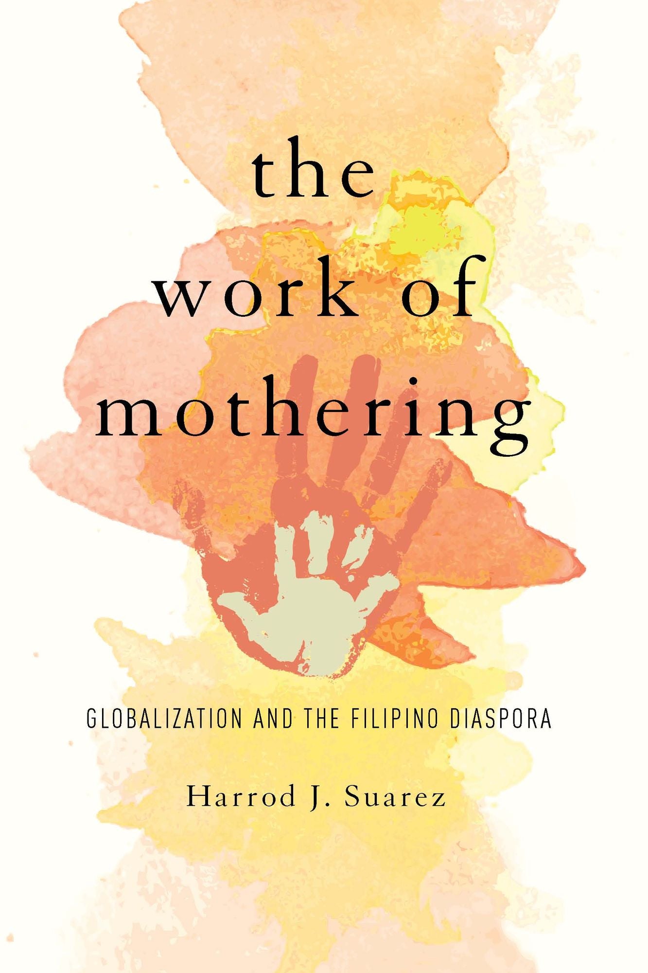 The Work of Mothering: Globalization and the Filipino Diaspora